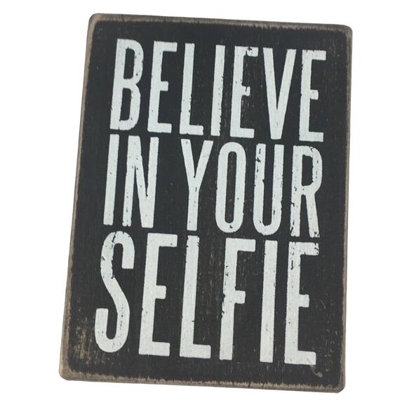 Believe In Your Selfie Box Sign Wood Box Sign - Picture 1 of 4